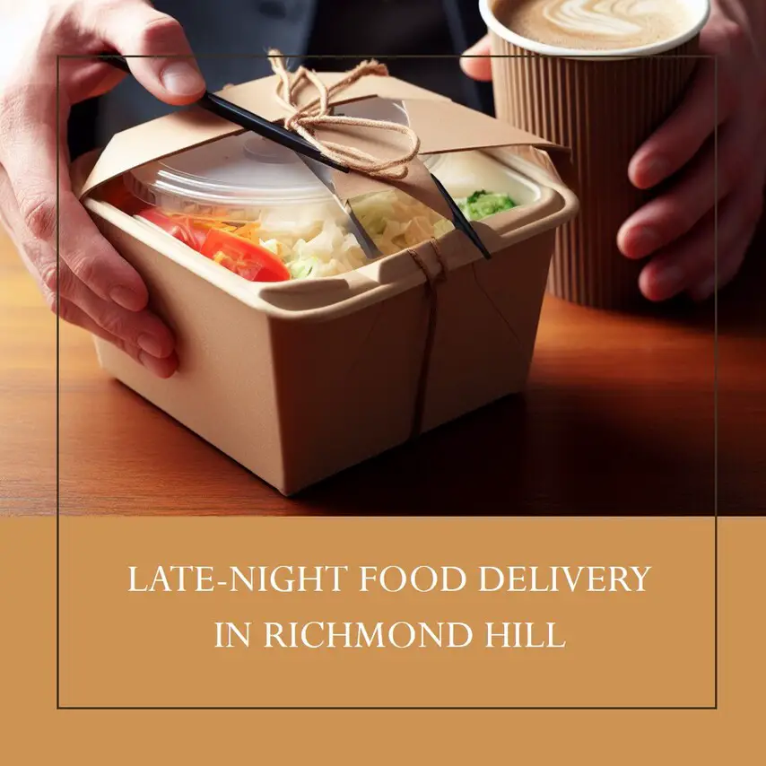 late-night food delivery options in Richmond Hill