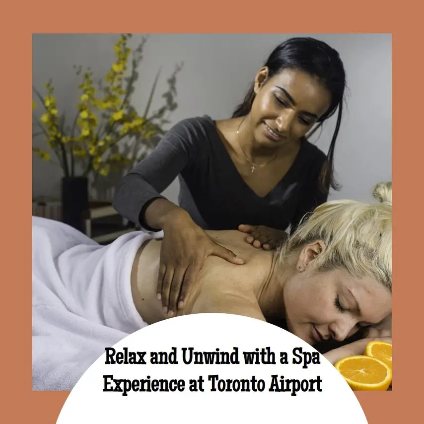 Spa Experience in Toronto Airport